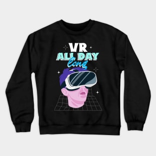 VR All Day Long Crewneck Sweatshirt